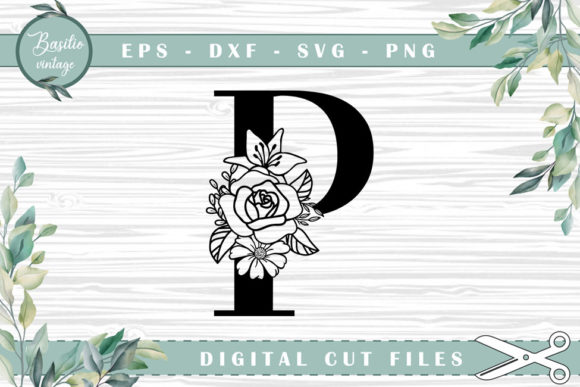 Floral Letter P Alphabet Cutting Files for Graphics and Crafts